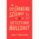 The Life-Changing Science of Detecting Bullshit