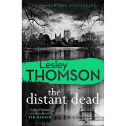 The Distant Dead: A gripping, charming mystery featuring 'one of the most original characters in British crime fiction'