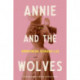 Annie And The Wolves