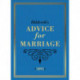 Hildreth's Advice for Marriage, 1891: Outrageous Do's and Don'ts for Men, Women and Couples from Victorian England