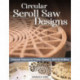 Circular Scroll Saw Designs: Fretwork Patterns for Trivets, Coasters, Wall Art & More