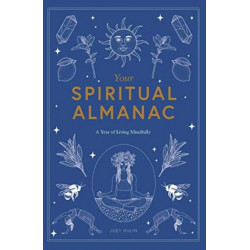 Your Spiritual Almanac: A Year of Living Mindfully