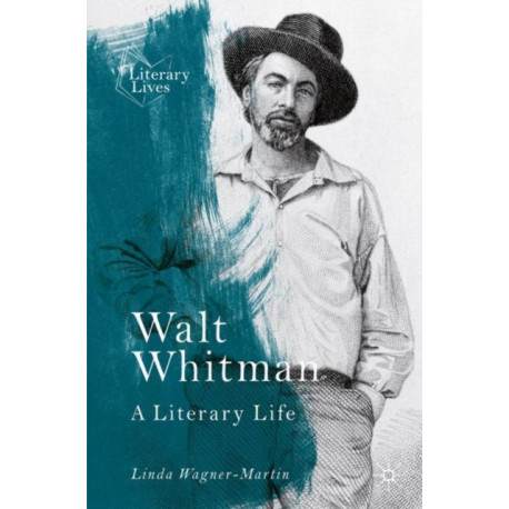 Walt Whitman: A Literary Life