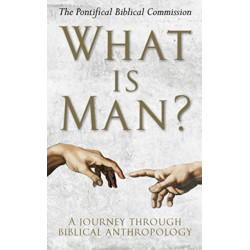 What Is Man?: A Journey Through Biblical Anthropology