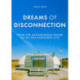 Dreams of Disconnection: From the Autonomous House to Self-Sufficient Territories
