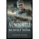 The Commandant of Auschwitz: Rudolf Hoss