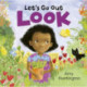 Let's Go Out: Look: A mindful board book encouraging appreciation of nature