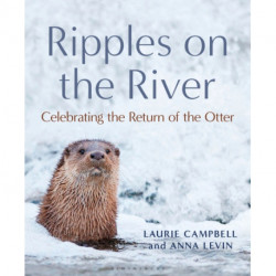Ripples on the River: Celebrating the Return of the Otter