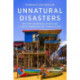 Unnatural Disasters: Why Most Responses to Risk and Climate Change Fail but Some Succeed