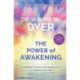 Power of Awakening, The: Mindfulness Practices and Spiritual Tools to Transform Your Life