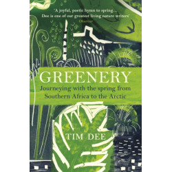 Greenery: Journeying with the Spring from Southern Africa to the Arctic