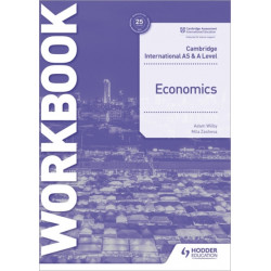 Cambridge International AS and A Level Economics Workbook