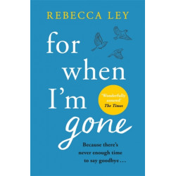 For When I'm Gone: The most heartbreaking and uplifting debut to curl up with this year!