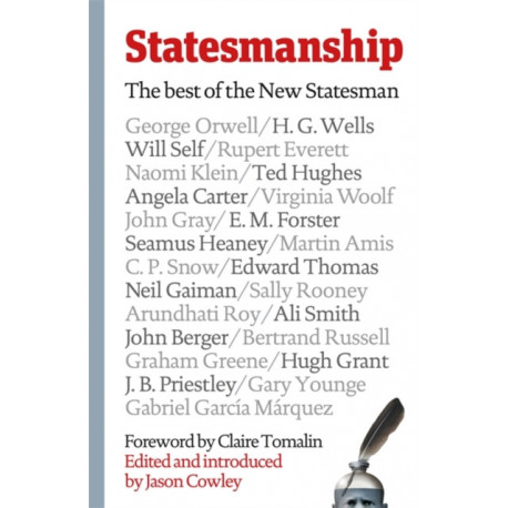 Statesmanship: The Best of the New Statesman, 1913-2019