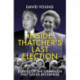 Inside Thatcher's Last Election: Diaries of the Campaign That Saved Enterprise