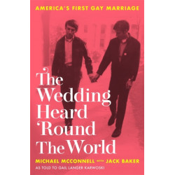 The Wedding Heard 'Round the World: America's First Gay Marriage