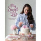 My Sweet Life: A Simple Masterclass in Home Baking
