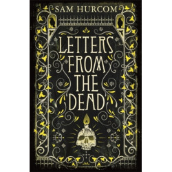 Letters from the Dead: The stiflingly atmospheric, wonderfully dark Thomas Bexley mystery