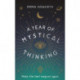A Year of Mystical Thinking: Make Life Feel Magical Again