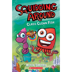 Class Clown Fish: A Graphix Chapters Book (Squidding Around -2)