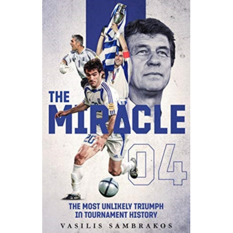 The Miracle: The Football Team That Shocked the World