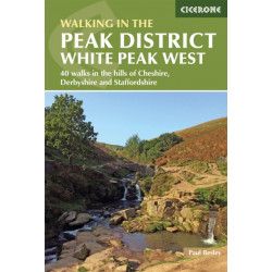 Walking in the Peak District - White Peak West: 40 walks in the hills of Cheshire, Derbyshire and Staffordshire
