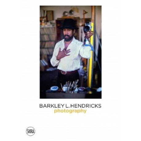 Barkley Hendricks: Photography (Vol. 4)
