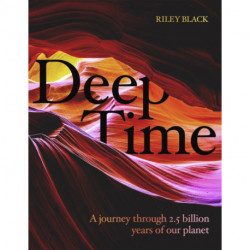Deep Time: A journey through 4.5 billion years of our planet