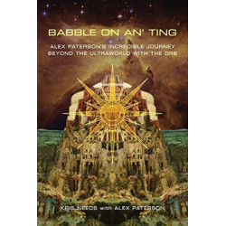 Babble On An' Ting: Alex Paterson's Incredible Journey Beyond the Ultraworld with The Orb