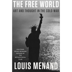 The Free World: Art and Thought in the Cold War