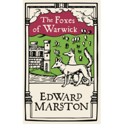 The Foxes of Warwick: An action-packed medieval mystery from the bestselling author