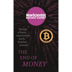 The The End of Money: The story of bitcoin, cryptocurrencies and the blockchain revolution