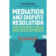Mediation and Dispute Resolution: Contemporary Issues and Developments