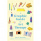 A Graphic Guide to Art Therapy