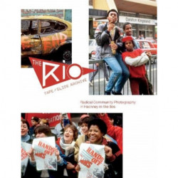 The Rio Tape/Slide Archive: Radical Community Photography in Hackney in the 80s