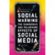 Social Warming: How Social Media Polarises Us All