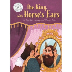 The Reading Champion: The King with Horse's Ears: Independent Reading White 10