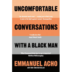 Uncomfortable Conversations with a Black Man