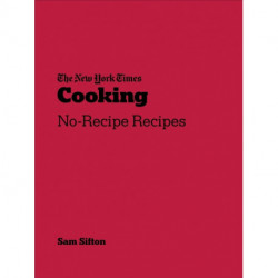 New York Times Cooking: No-Recipe Recipes