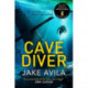 Cave Diver: The most fast-paced action-packed thriller you’ll read this year