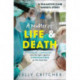 A Matter of Life and Death: Courage, compassion and the fight against coronavirus - a palliative care nurse's story