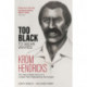 Too Black to Wear Whites: The Remarkable Story of Krom Hendricks, a Cricket Hero Rejected by the Empire