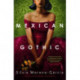 Mexican Gothic: The extraordinary international bestseller, 'a new classic of the genre'