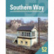 The Southern Way 52: The Regular Volume for the Southern devotee