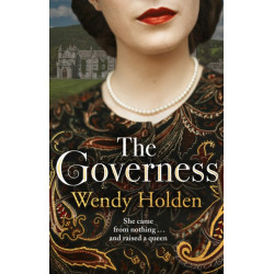 The Governess: The unknown childhood of the most famous woman who ever lived
