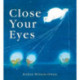 Close Your Eyes