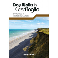 Day Walks in East Anglia: 20 routes in Norfolk & Suffolk