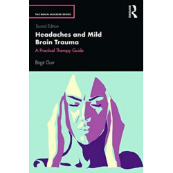 Headaches and Mild Brain Trauma: A Practical Therapy Guide
