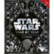 Star Wars Year by Year: A Visual History, New Edition