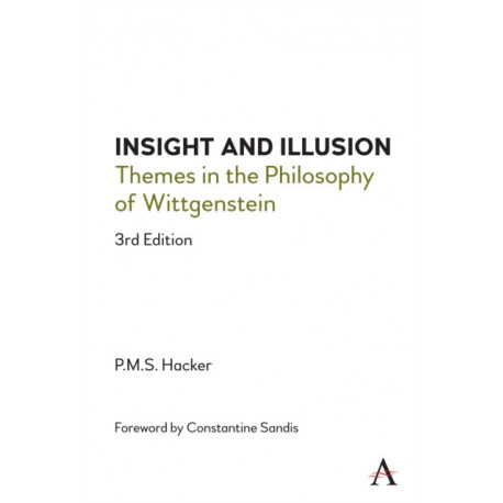 Insight and Illusion: Themes in the Philosophy of Wittgenstein, 3rd Edition